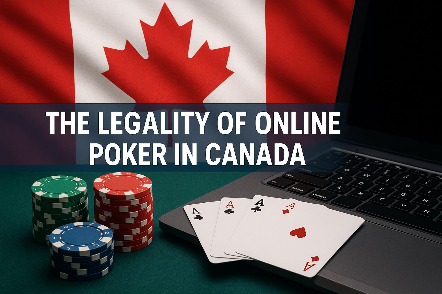 The legality of online poker in Canada.